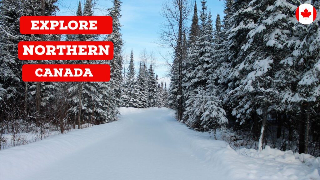 Explore Northern Canada