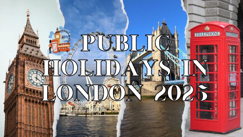 public-holidays-in-london-2025